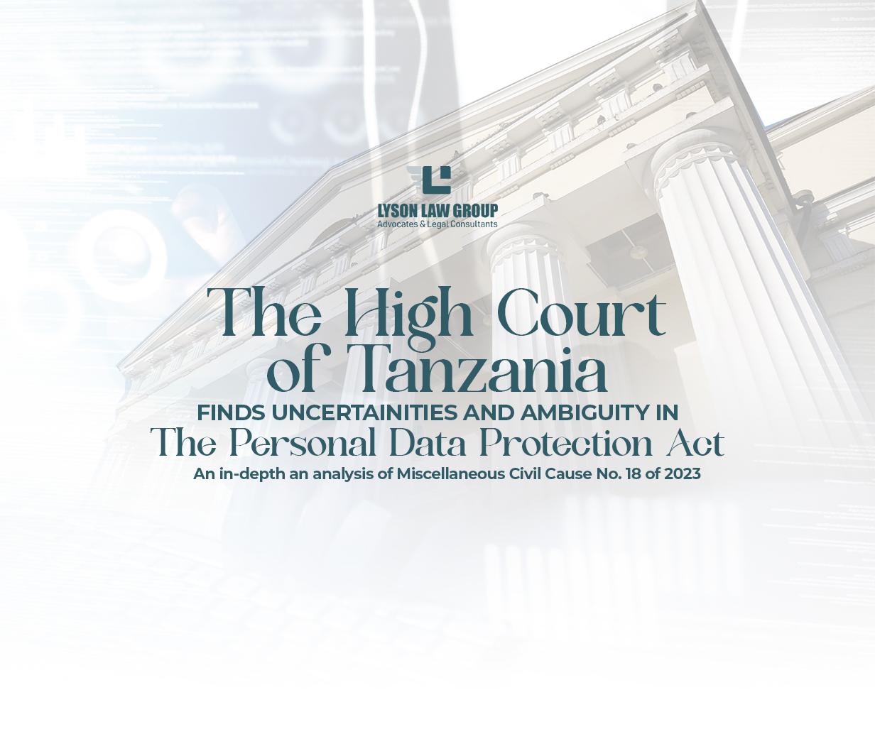 The High Court of Tanzania Finds Uncertainities and Ambiguity in the personal Data Protection Act, 2022