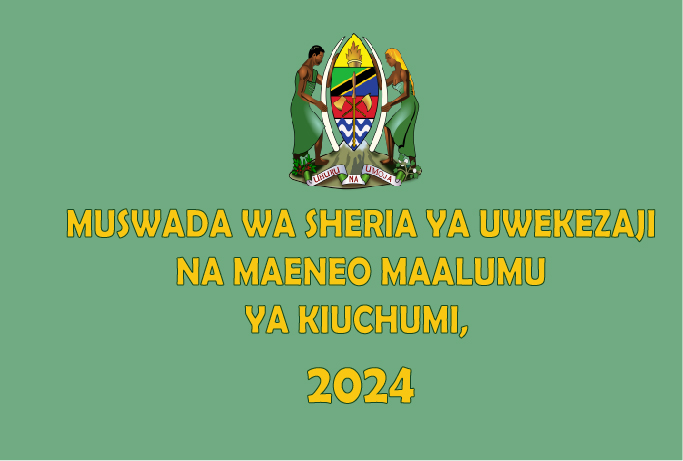 MUSWADA WA SHERIA YA UWEKEZAJI NA MAENEO MAALUMU YA KIUCHUMI, 2024