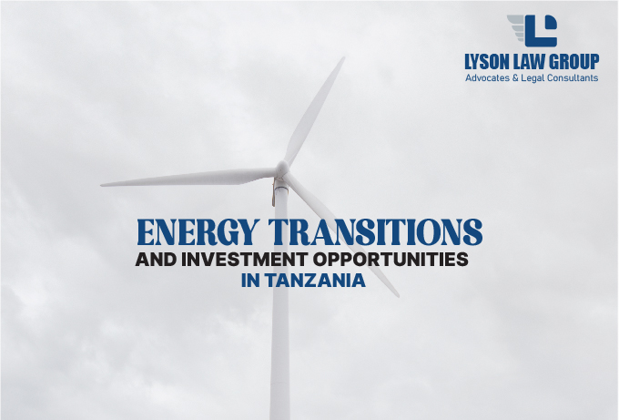 ENERGY TRANSITIONS AND INVESTMENT OPPORTUNITIES IN TANZANIA